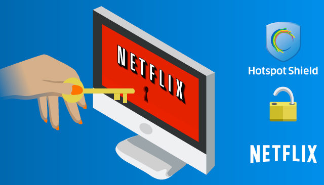 Greifen Sie mit Hotspot Shield auf die besten Inhalte von Netflix zu